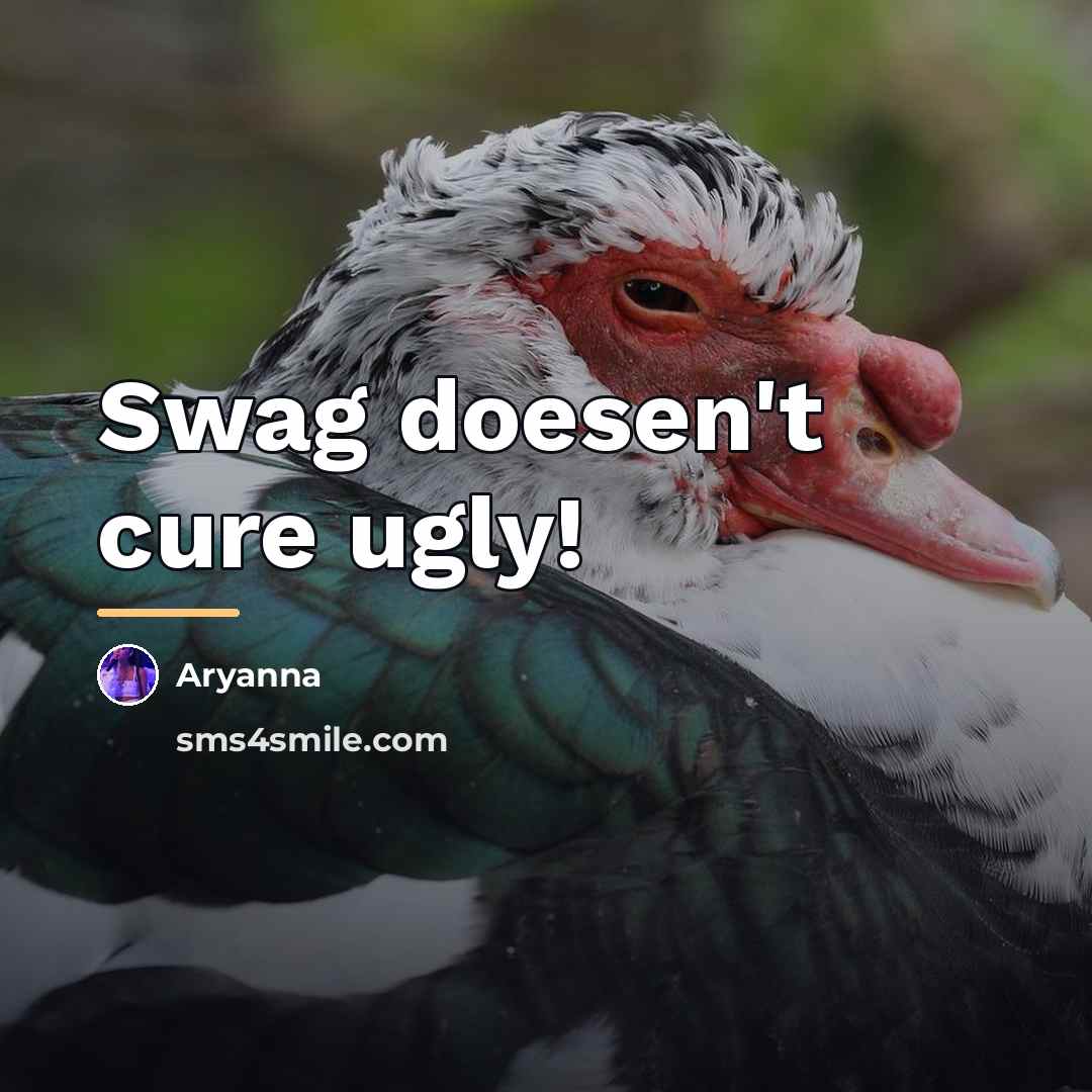 “Swag doesen't cure ugly!…” quote by Aryanna