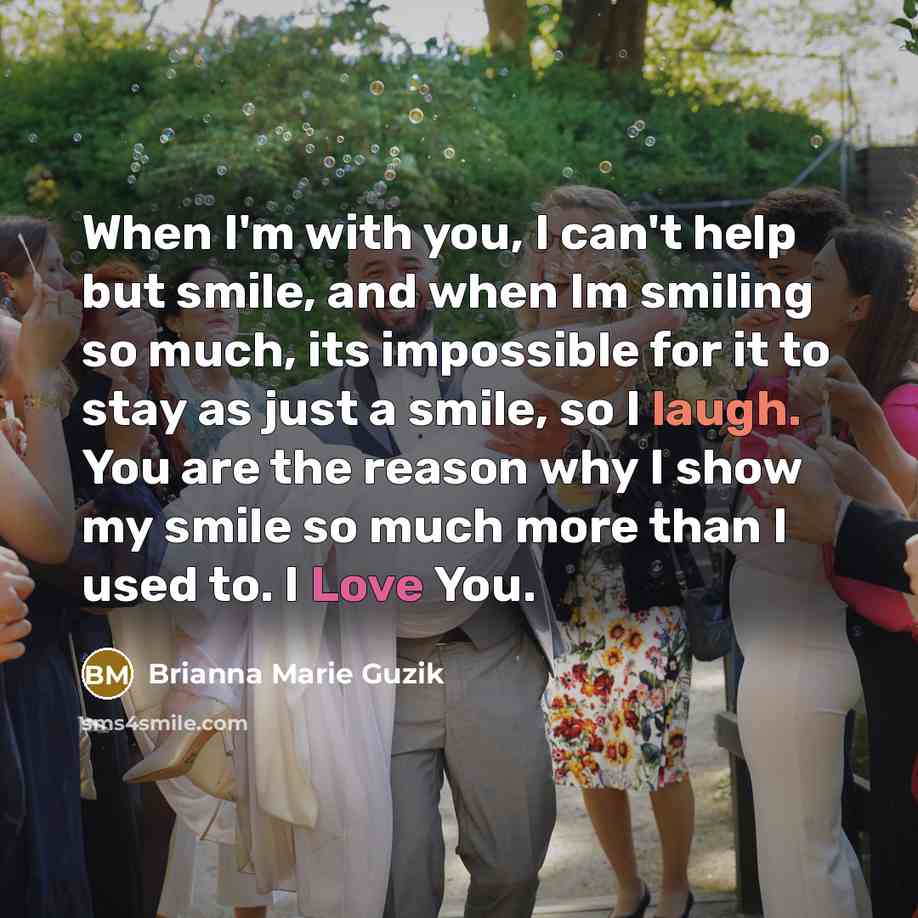“When I'm with you, I can't help but smile, and…” quote by Brianna Marie Guzik