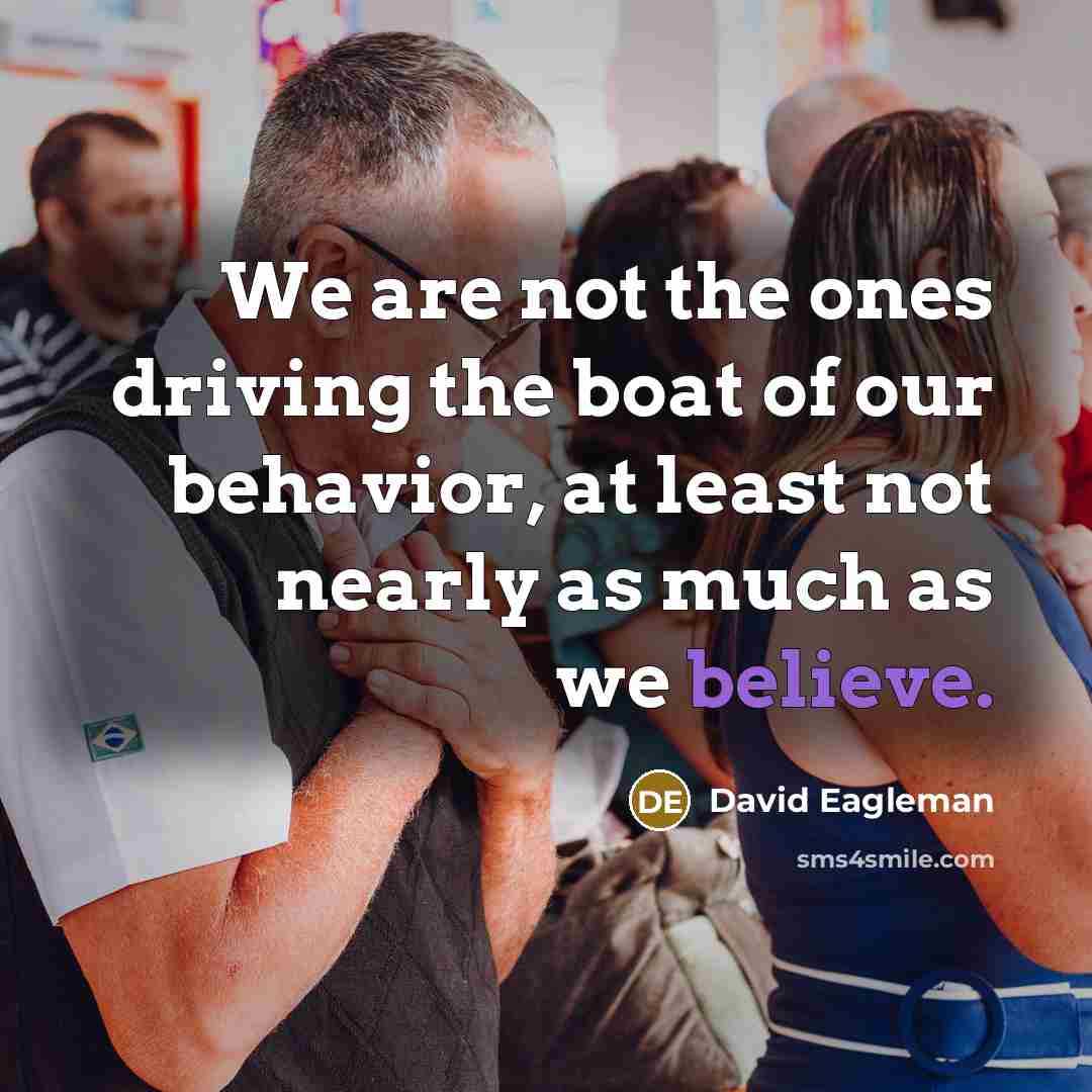 “We are not the ones driving the boat of our…” quote by David Eagleman