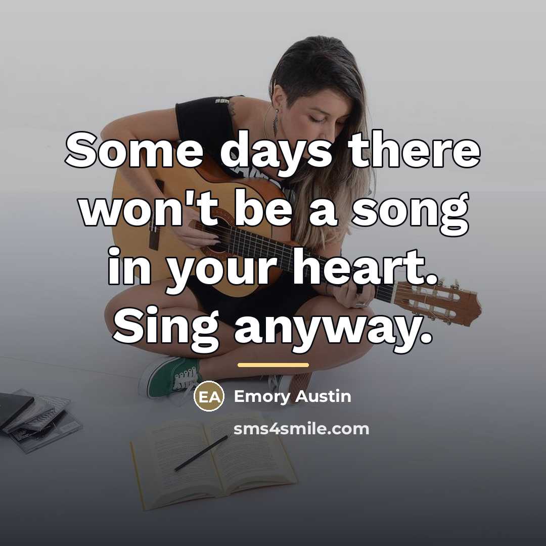 “Some days there won't be a song in your heart.…” quote by Emory Austin