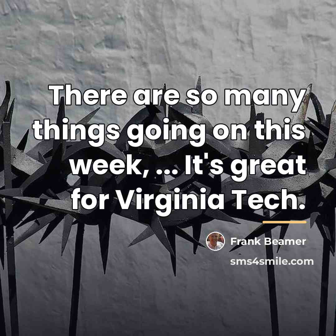 “There are so many things going on this week, ...…” quote by Frank Beamer
