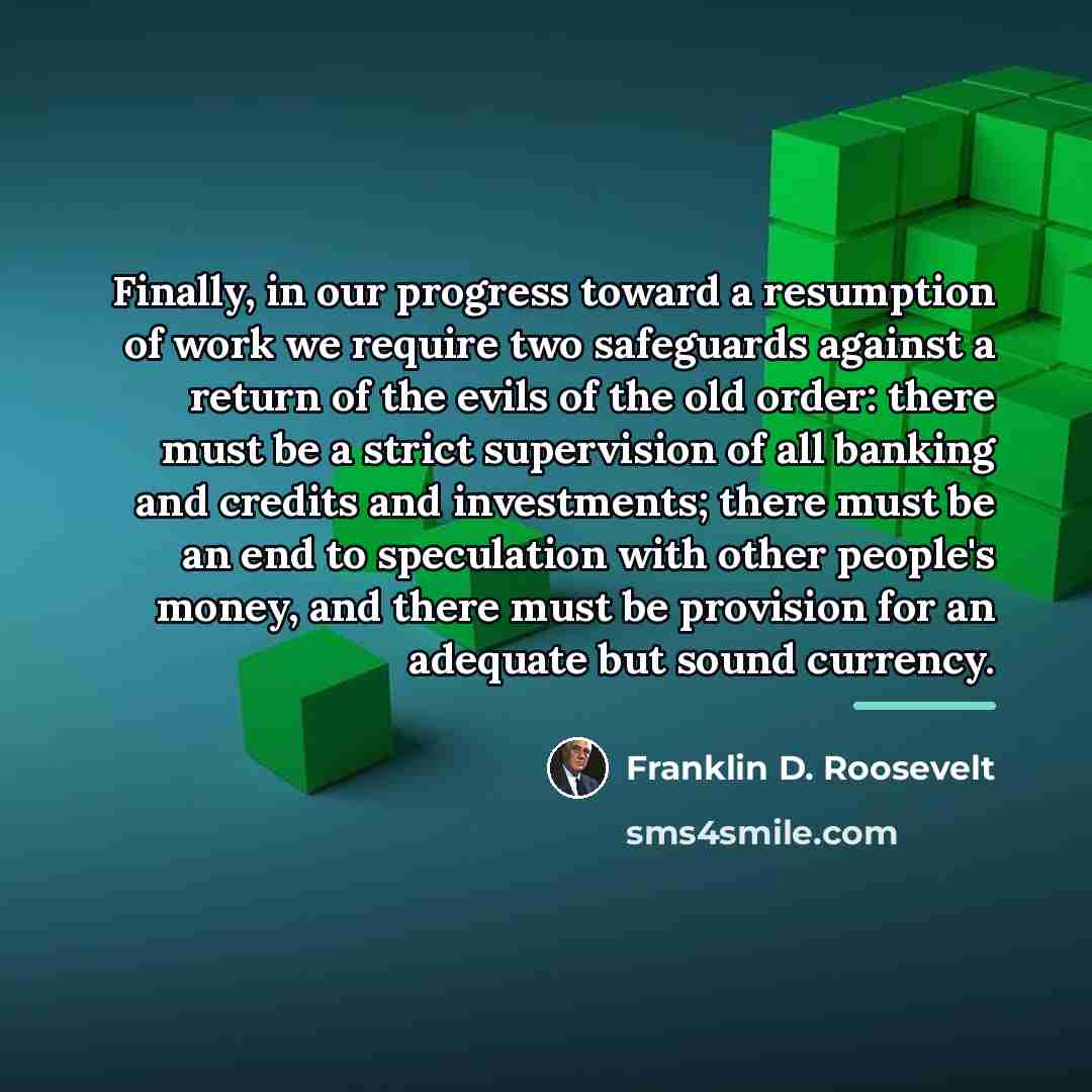 “Finally, in our progress toward a resumption of work we…” quote by Franklin D. Roosevelt