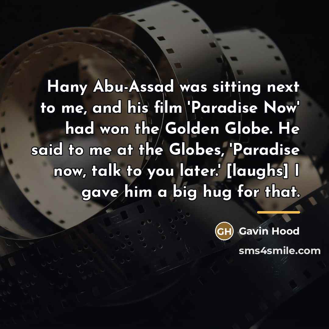 “Hany Abu-Assad was sitting next to me, and his film…” quote by Gavin Hood