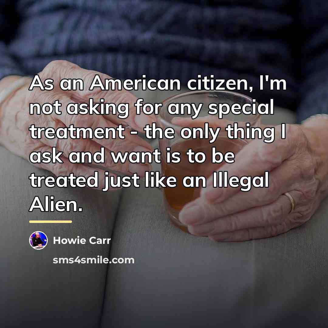 “As an American citizen, I'm not asking for any special…” quote by Howie Carr