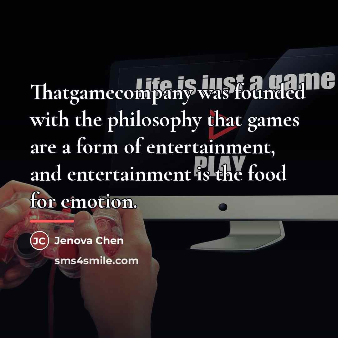 “Thatgamecompany was founded with the philosophy that games are a…” quote by Jenova Chen