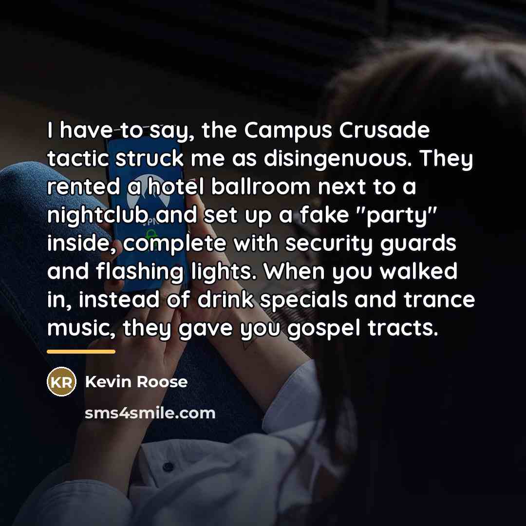 “I have to say, the Campus Crusade tactic struck me…” quote by Kevin Roose