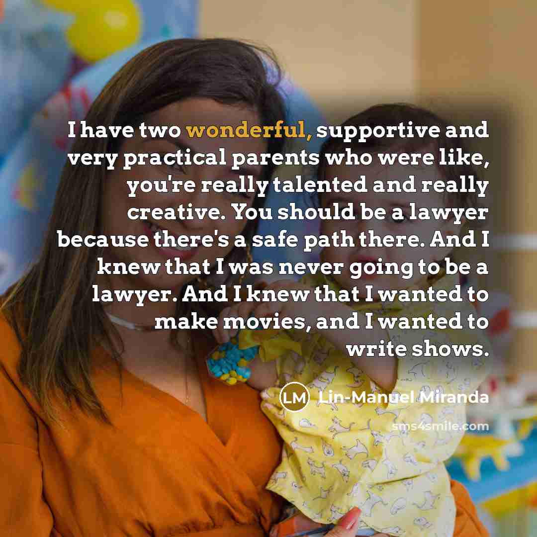 “I have two wonderful, supportive and very practical parents who…” quote by Lin-Manuel Miranda