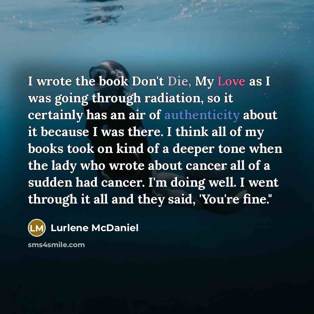 “I wrote the book Don't Die, My Love as I…” quote by Lurlene McDaniel