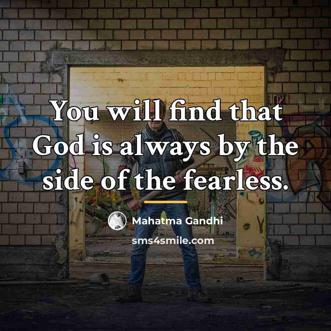 “You will find that God is always by the side…” quote by Mahatma Gandhi