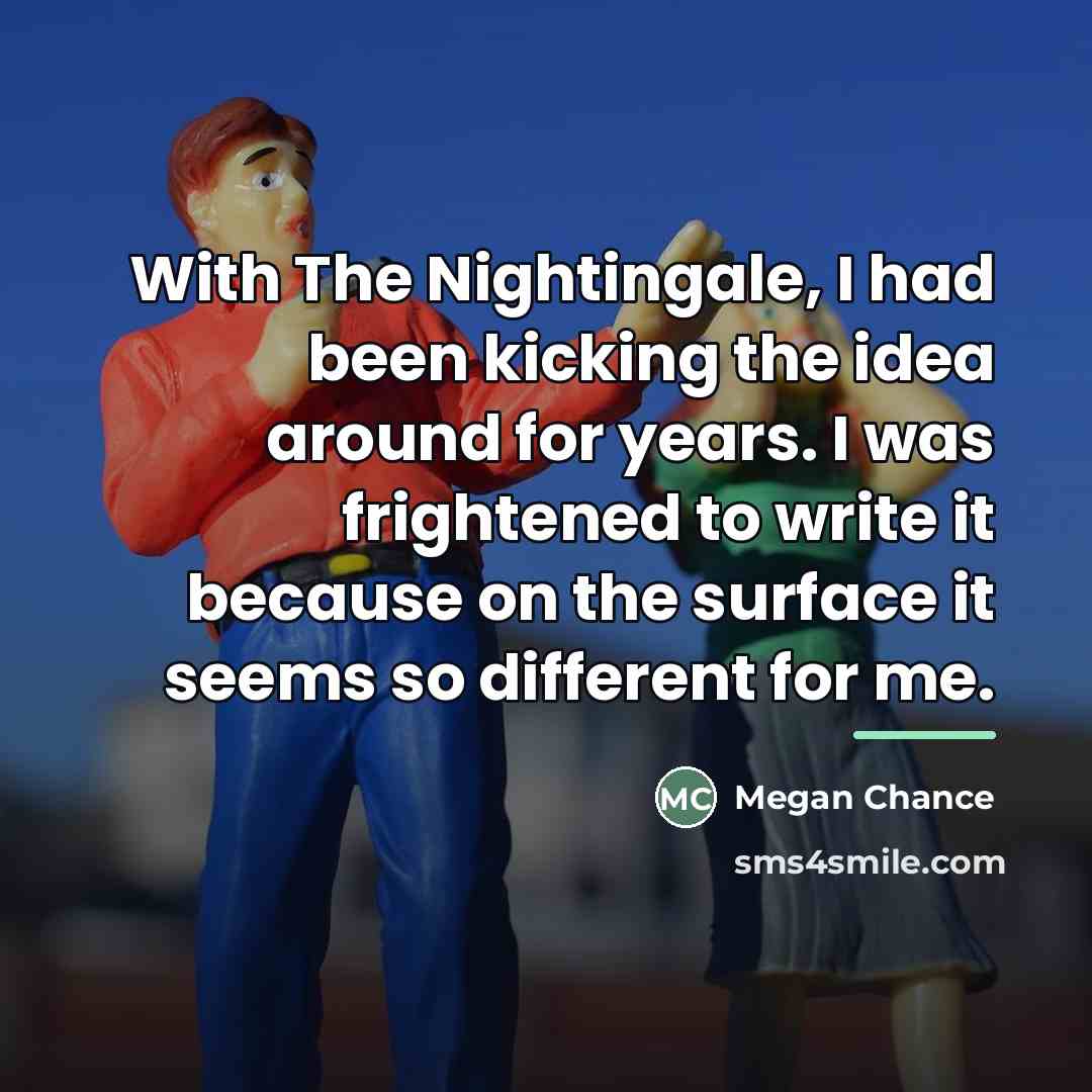 “With The Nightingale, I had been kicking the idea around…” quote by Megan Chance