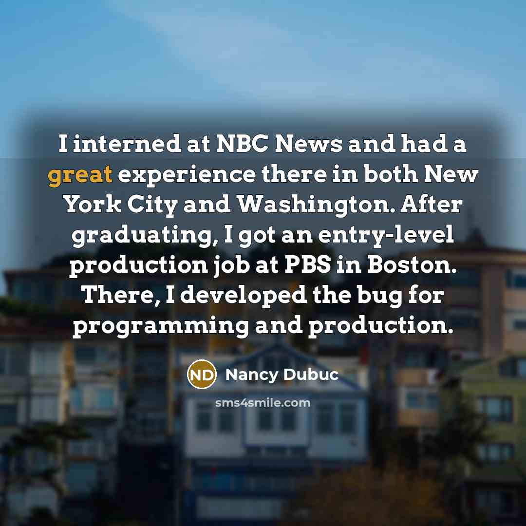 “I interned at NBC News and had a great experience…” quote by Nancy Dubuc