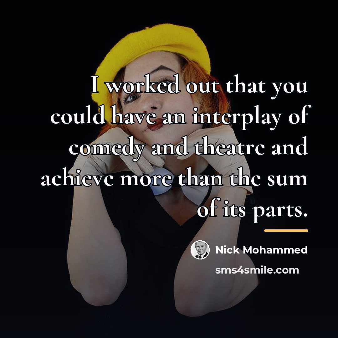 “I worked out that you could have an interplay of…” quote by Nick Mohammed