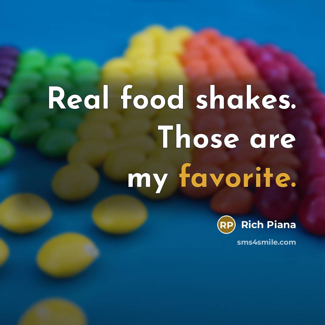 “Real food shakes. Those are my favorite.…” quote by Rich Piana