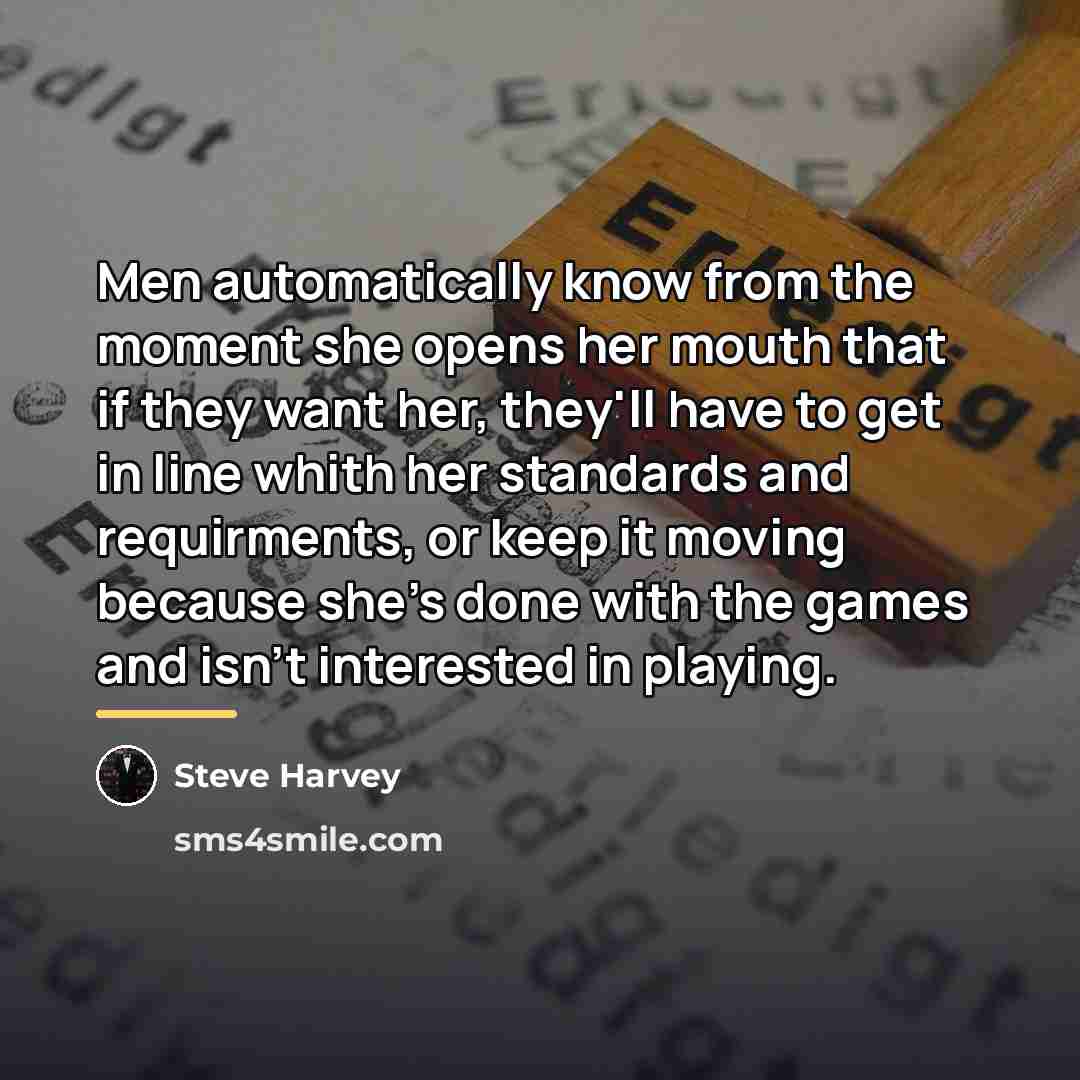 “Men automatically know from the moment she opens her mouth…” quote by Steve Harvey