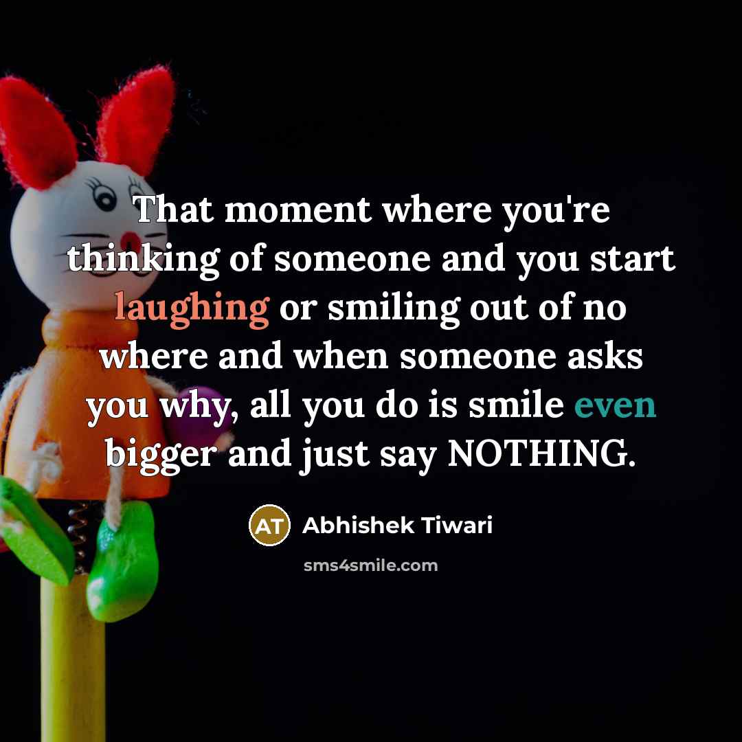 “That moment where you're thinking of someone and you start…” quote by Abhishek Tiwari