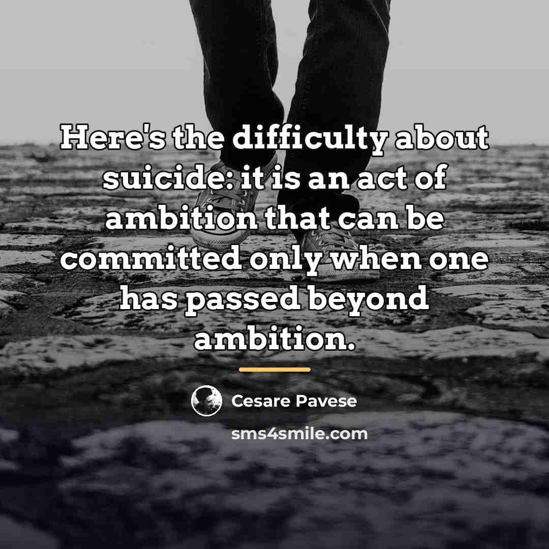 “Here's the difficulty about suicide: it is an act of…” quote by Cesare Pavese