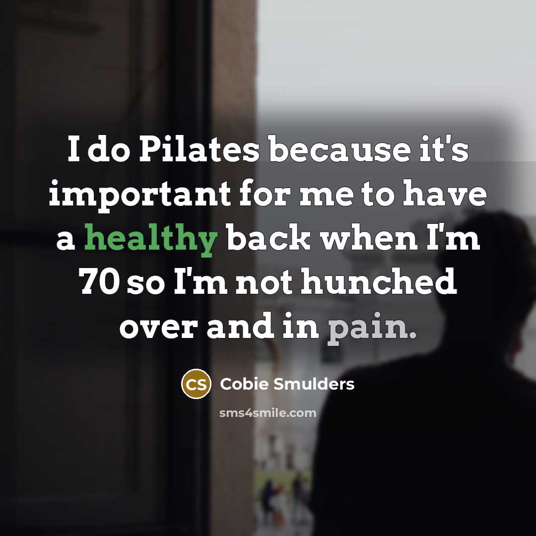 “I do Pilates because it's important for me to have…” quote by Cobie Smulders