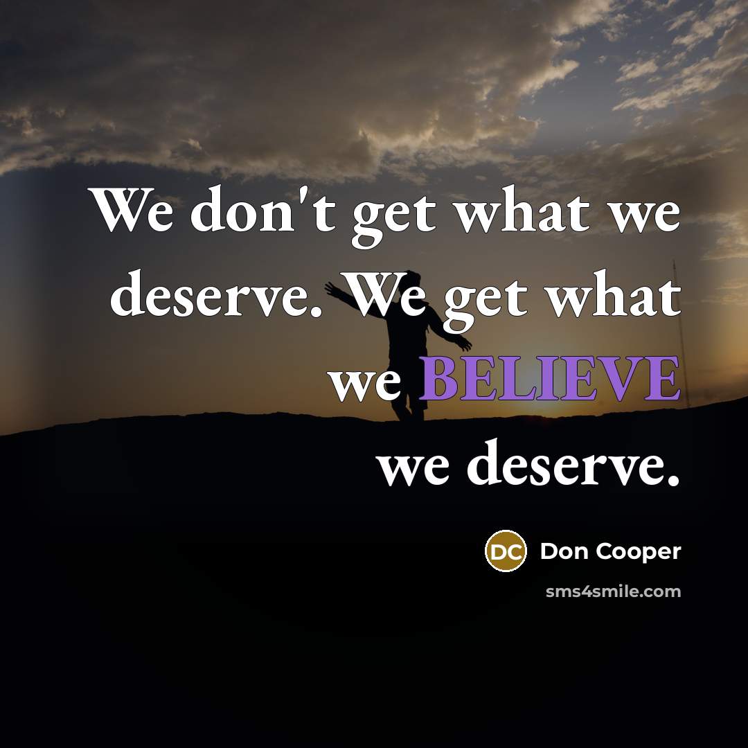 “We don't get what we deserve. We get what we…” quote by Don Cooper