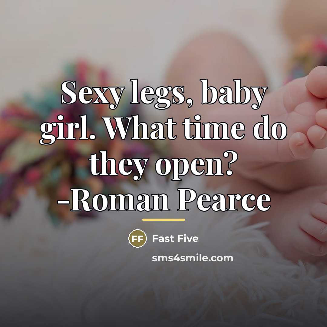 “Sexy legs, baby girl. What time do they open? -Roman…” quote by Fast Five