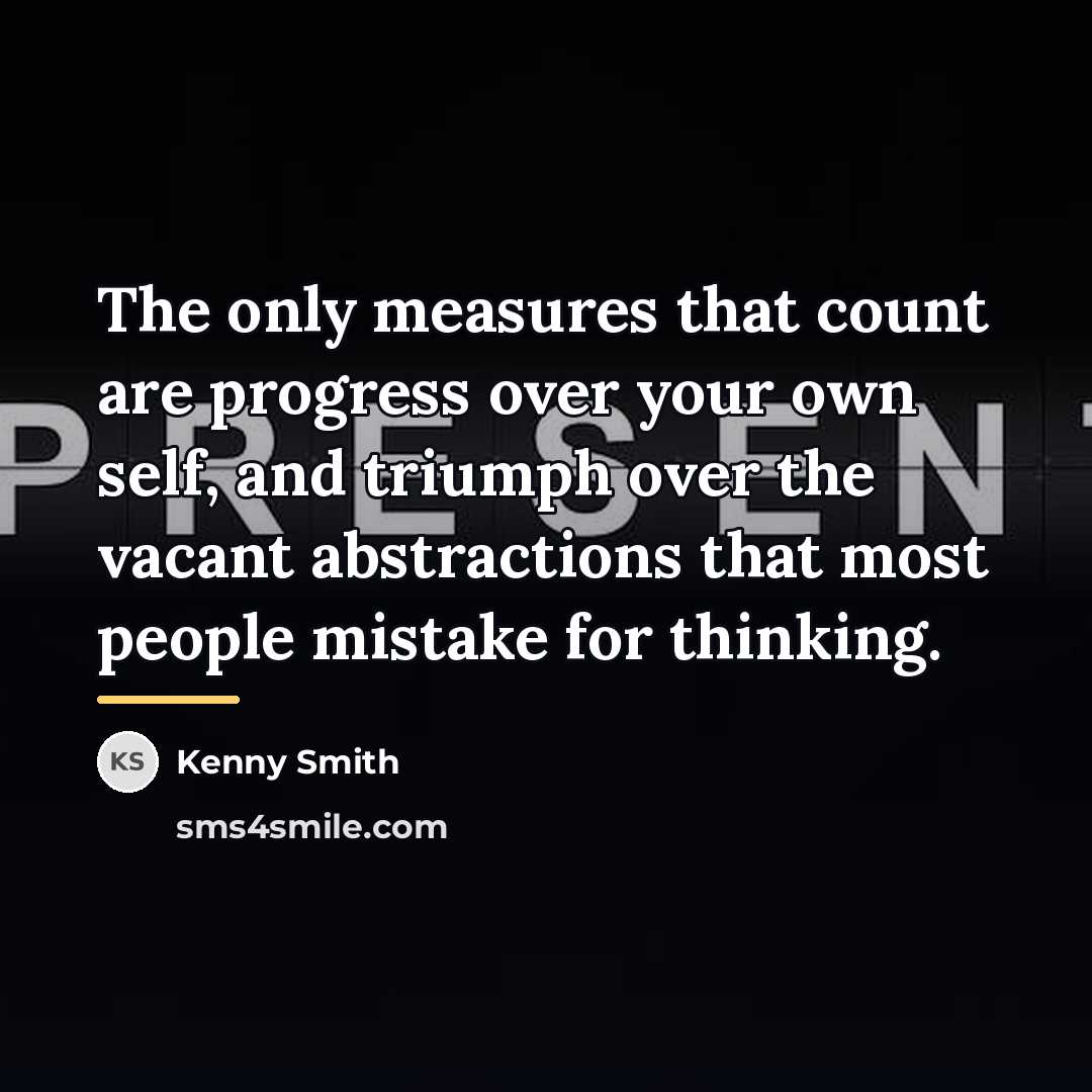 “The only measures that count are progress over your own…” quote by Kenny Smith