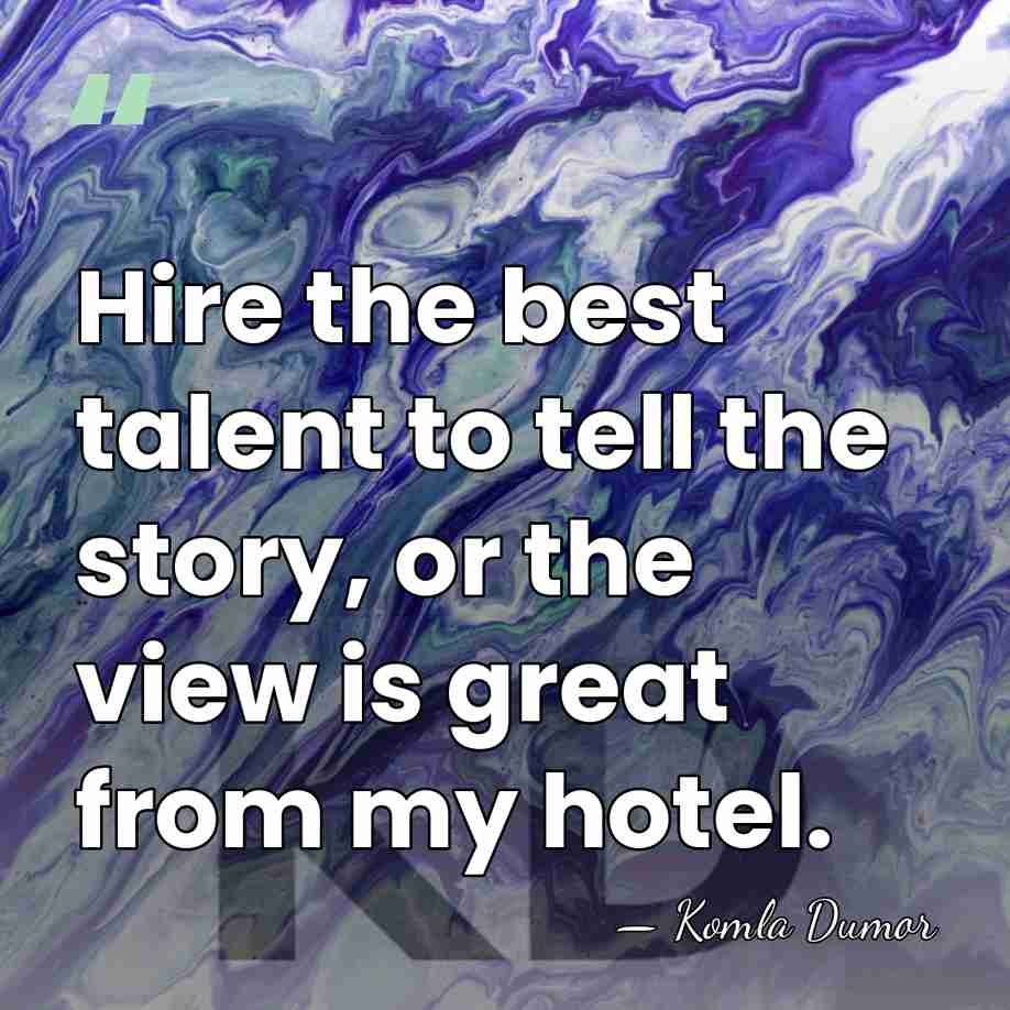 Hire the best talent to tell the story, or the view is&hellip; - Komla Dumor
