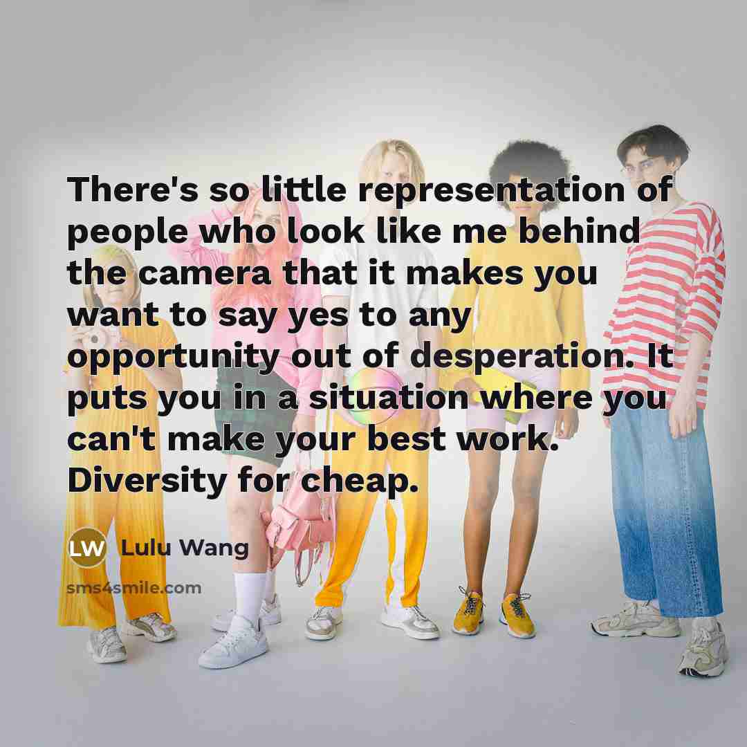 “There's so little representation of people who look like me…” quote by Lulu Wang