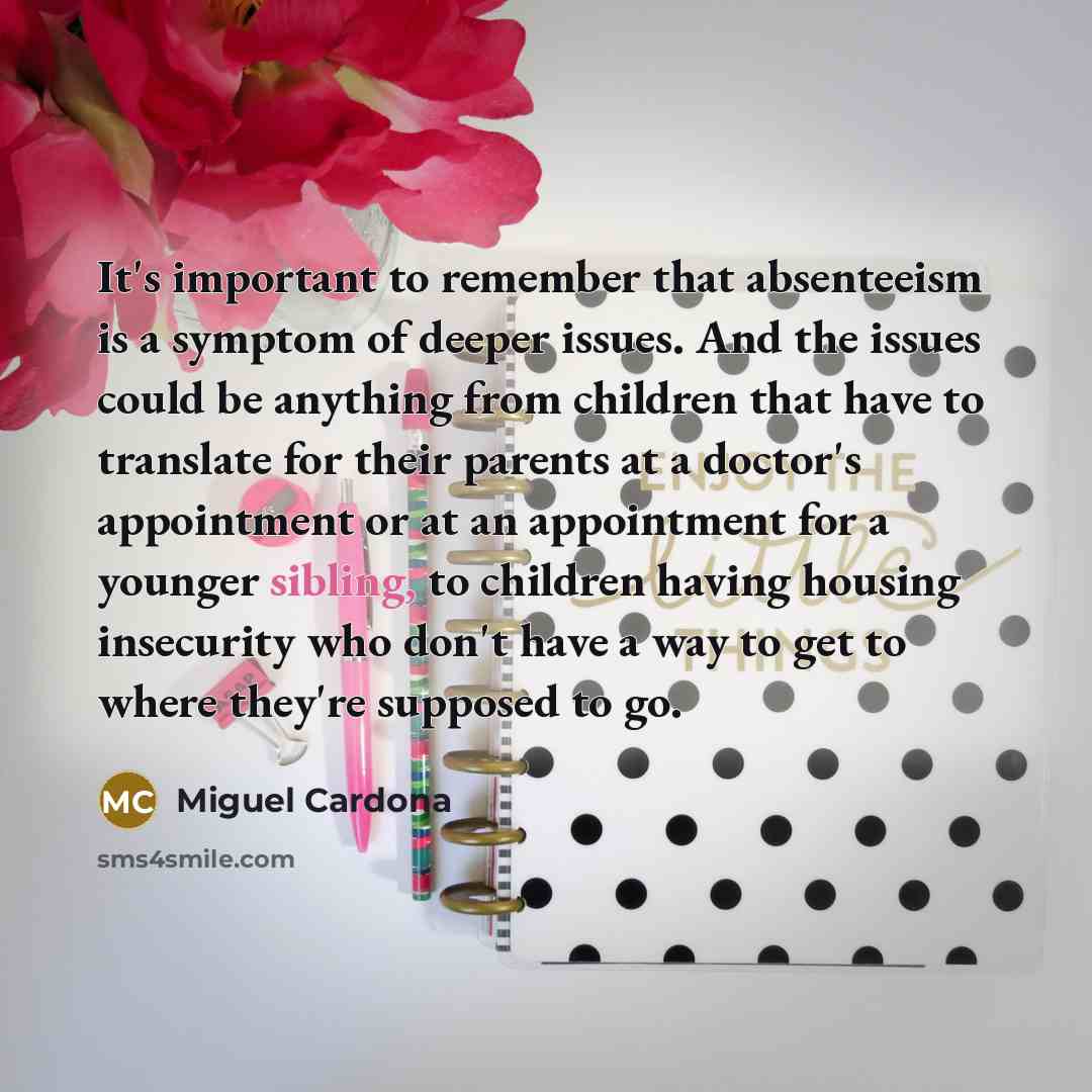 “It's important to remember that absenteeism is a symptom of…” quote by Miguel Cardona