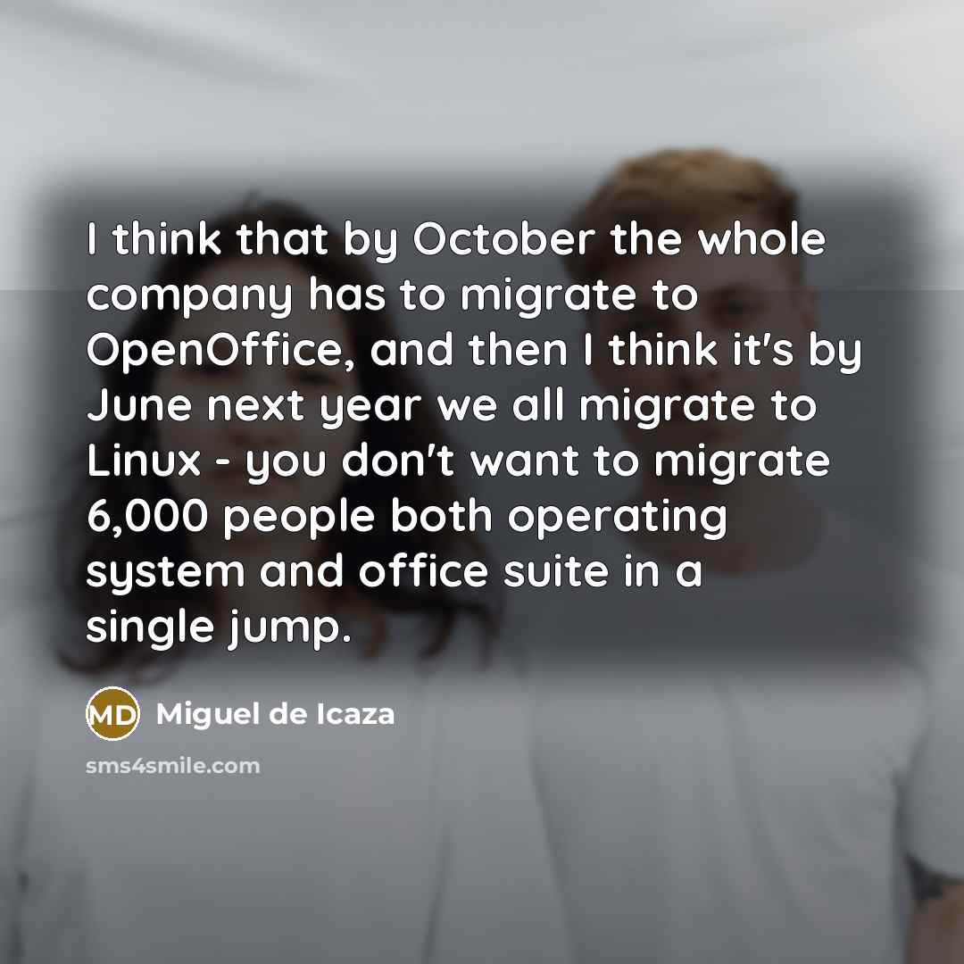“I think that by October the whole company has to…” quote by Miguel de Icaza