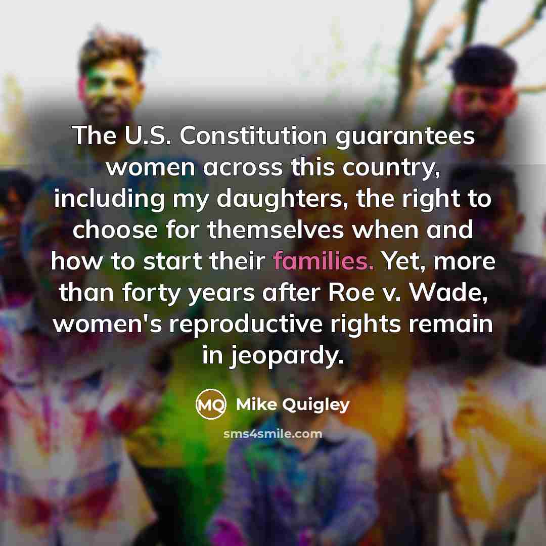 “The U.S. Constitution guarantees women across this country, including my…” quote by Mike Quigley