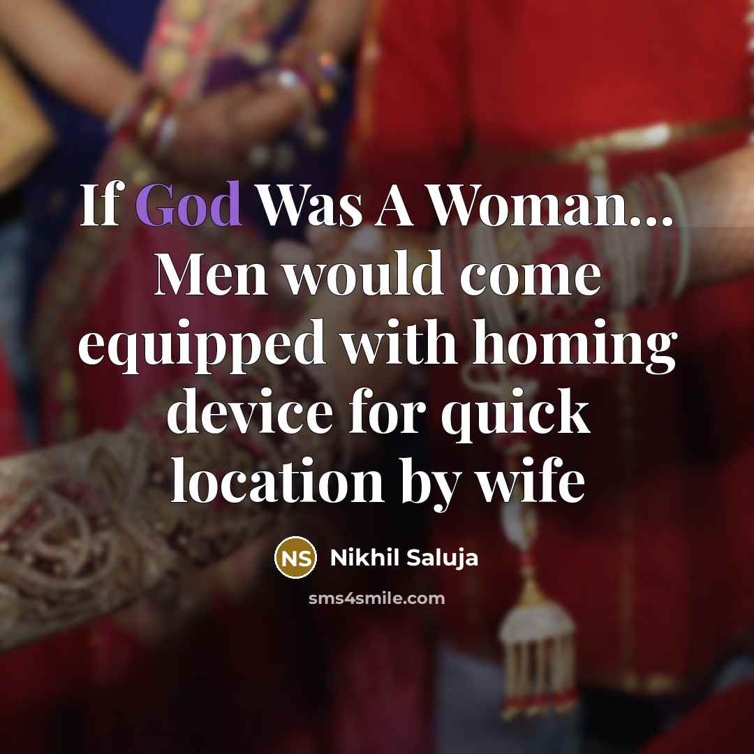 “If God Was A Woman.... Men would come equipped with…” quote by Nikhil Saluja