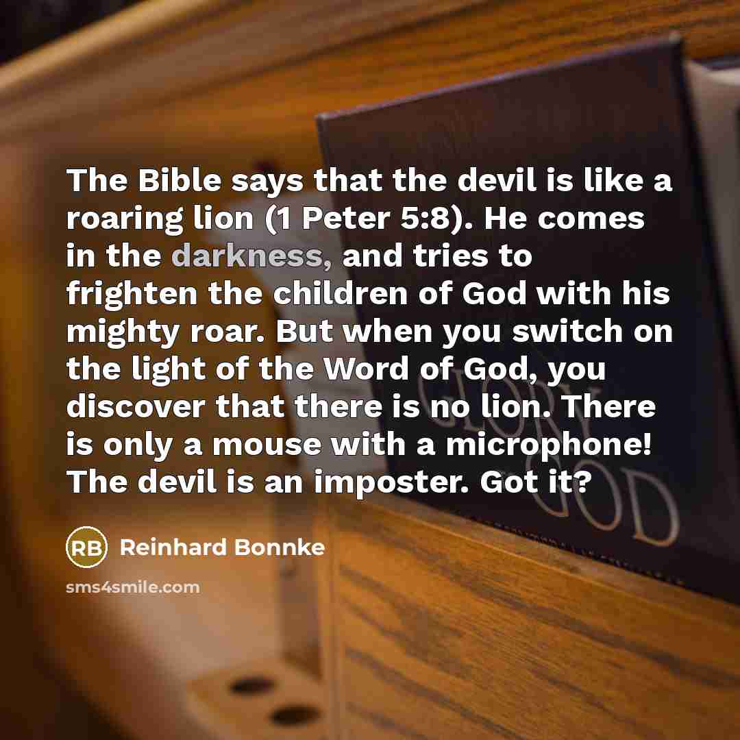 “The Bible says that the devil is like a roaring…” quote by Reinhard Bonnke