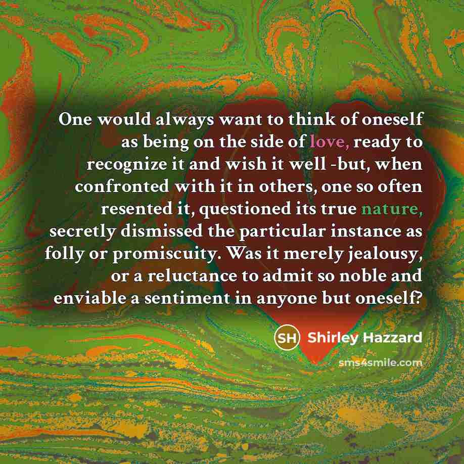 “One would always want to think of oneself as being…” quote by Shirley Hazzard