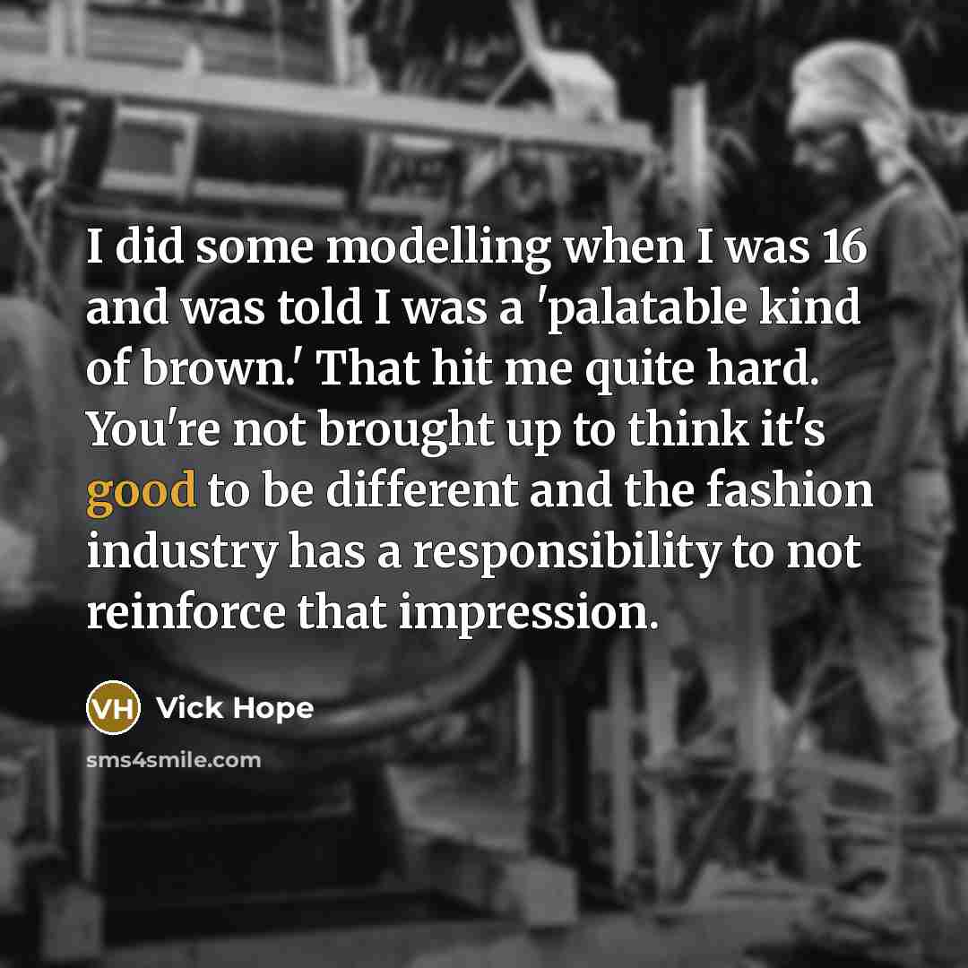 “I did some modelling when I was 16 and was…” quote by Vick Hope