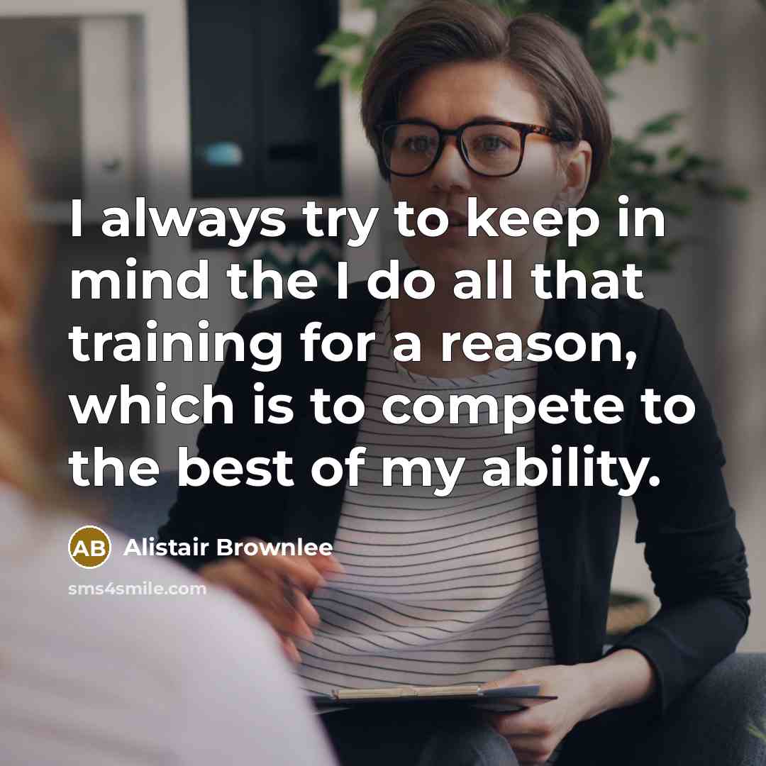 “I always try to keep in mind the I do…” quote by Alistair Brownlee