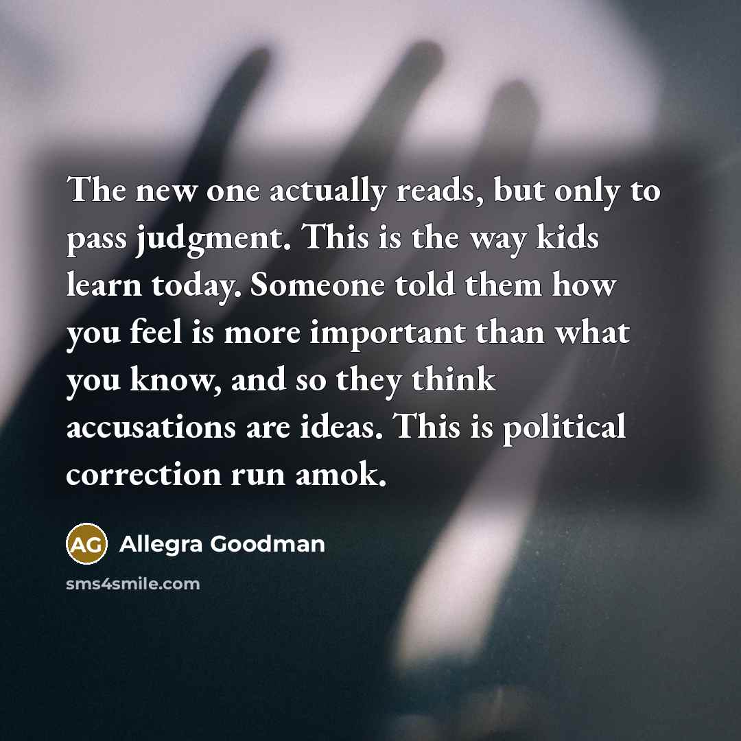 “The new one actually reads, but only to pass judgment.…” quote by Allegra Goodman