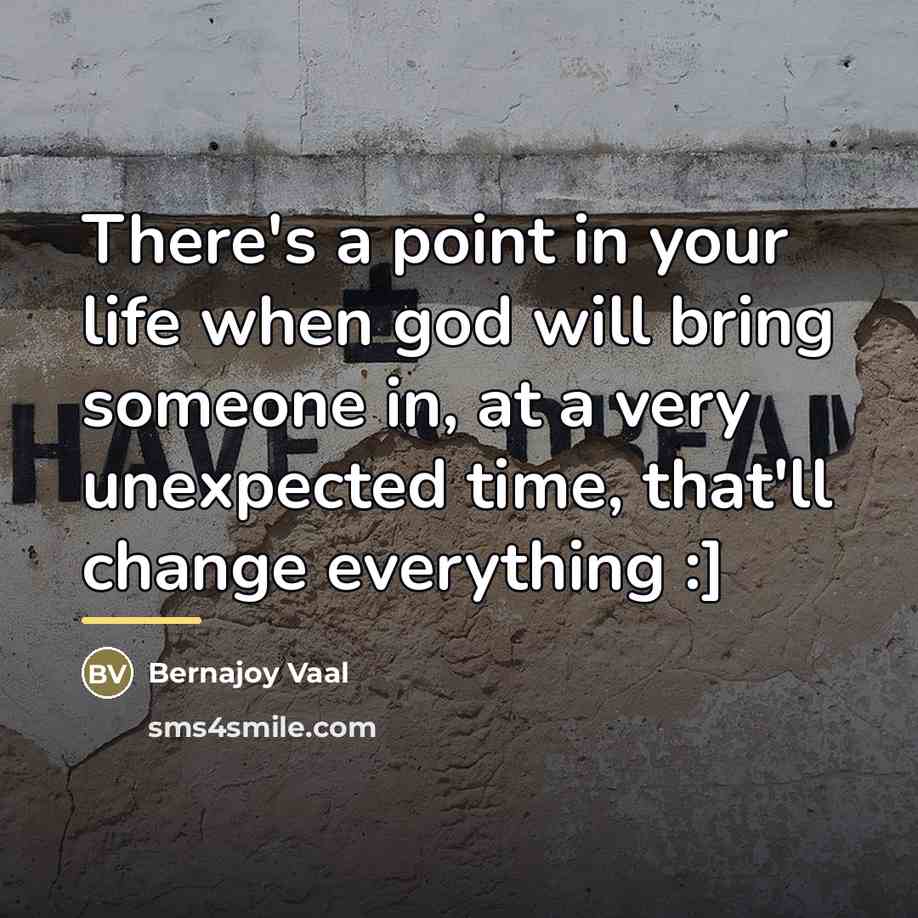 “There's a point in your life when god will bring…” quote by Bernajoy Vaal