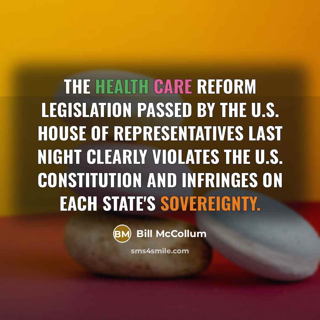 “The health care reform legislation passed by the U.S. House…” quote by Bill McCollum