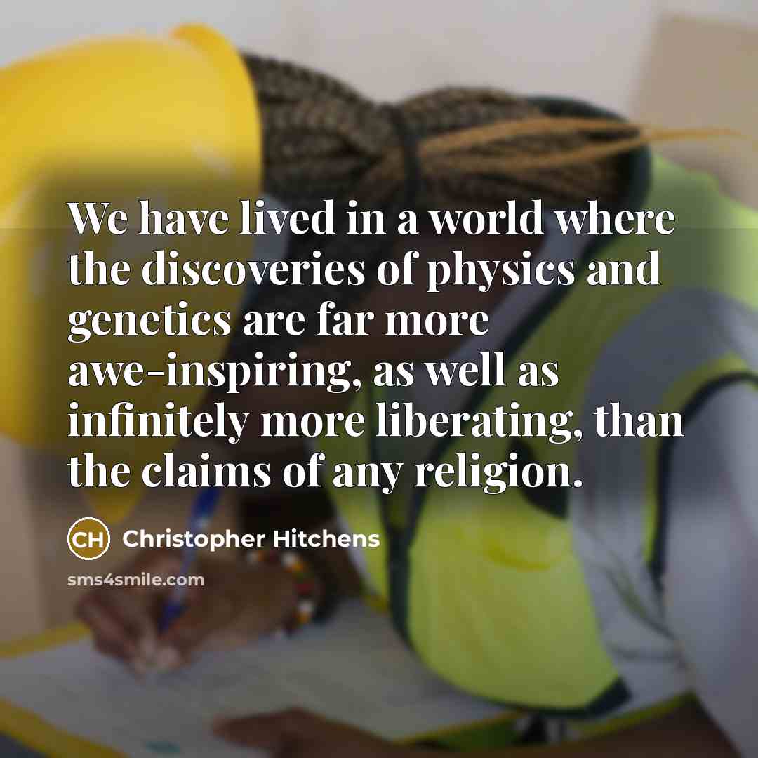 “We have lived in a world where the discoveries of…” quote by Christopher Hitchens