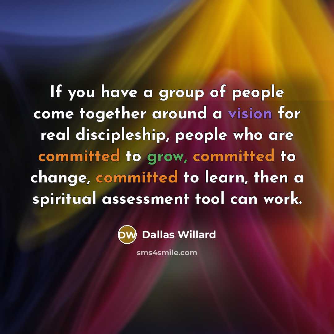 “If you have a group of people come together around…” quote by Dallas Willard
