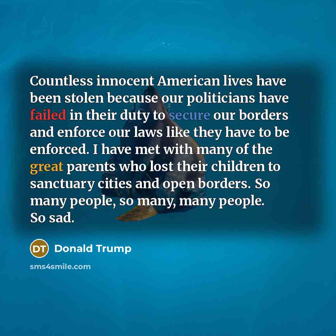“Countless innocent American lives have been stolen because our politicians…” quote by Donald Trump