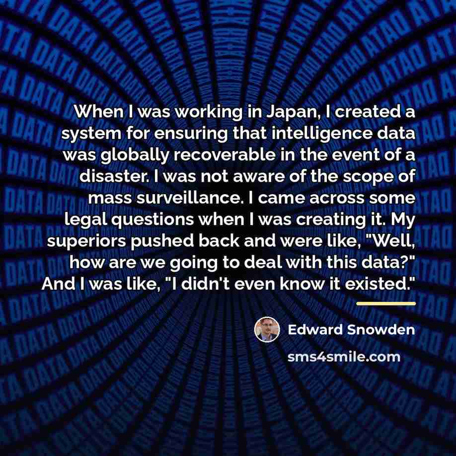 “When I was working in Japan, I created a system…” quote by Edward Snowden