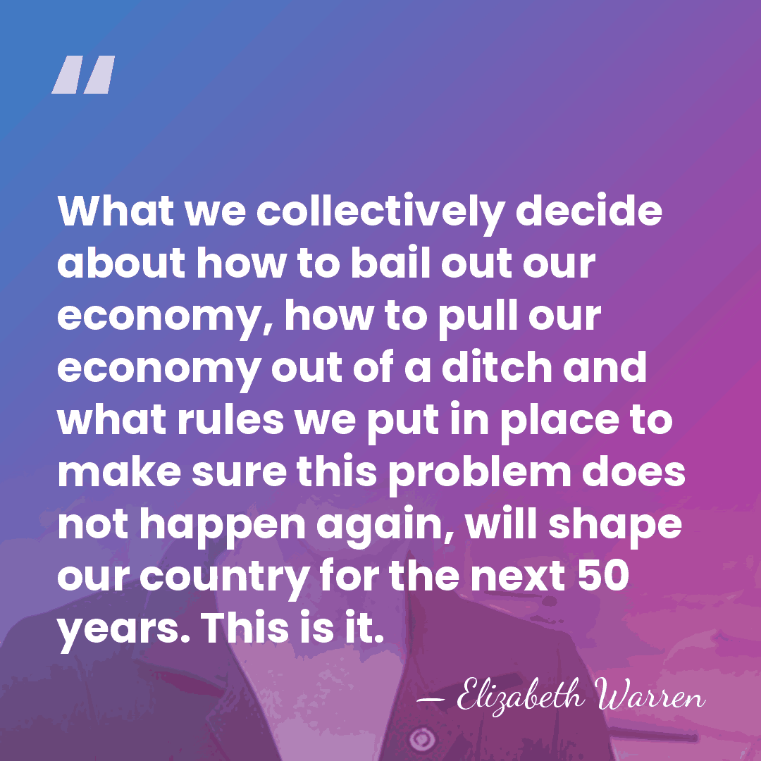 What we collectively decide about how to bail out our economy, how&hellip; - Elizabeth Warren