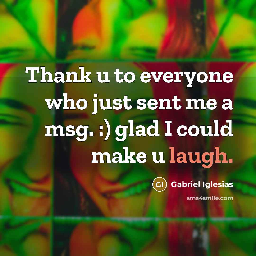 “Thank u to everyone who just sent me a msg.…” quote by Gabriel Iglesias