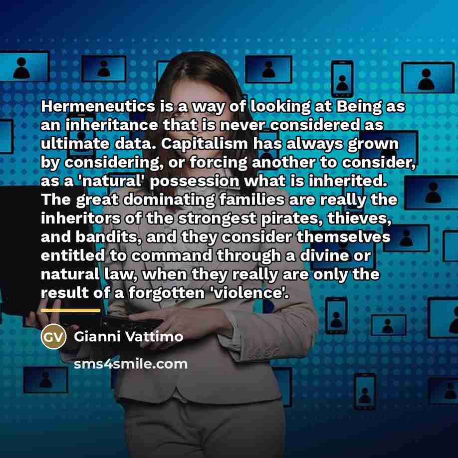“Hermeneutics is a way of looking at Being as an…” quote by Gianni Vattimo