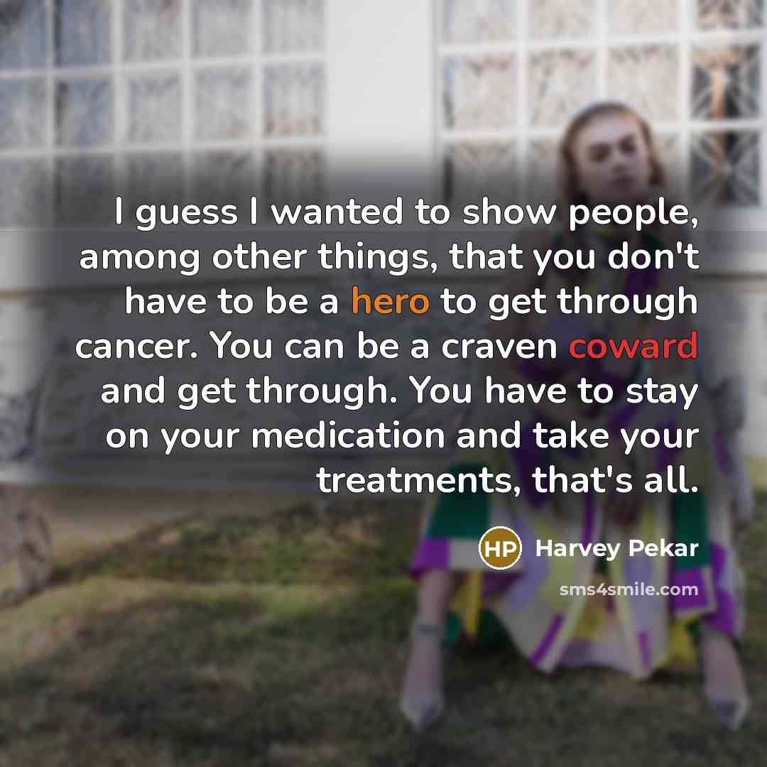 “I guess I wanted to show people, among other things,…” quote by Harvey Pekar