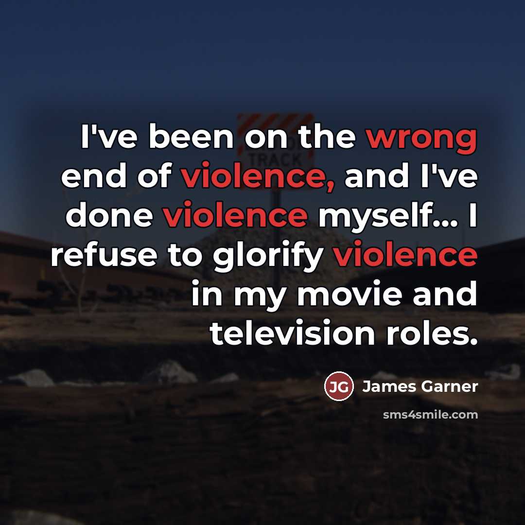 “I've been on the wrong end of violence, and I've…” quote by James Garner