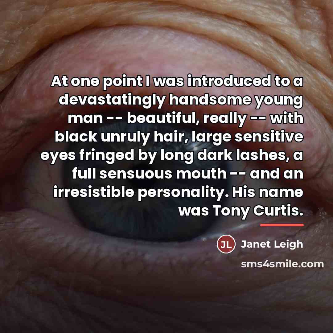 “At one point I was introduced to a devastatingly handsome…” quote by Janet Leigh