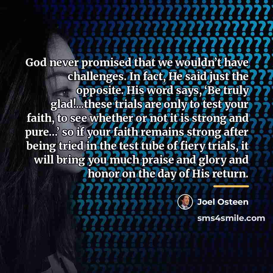 “God never promised that we wouldn’t have challenges. In fact,…” quote by Joel Osteen