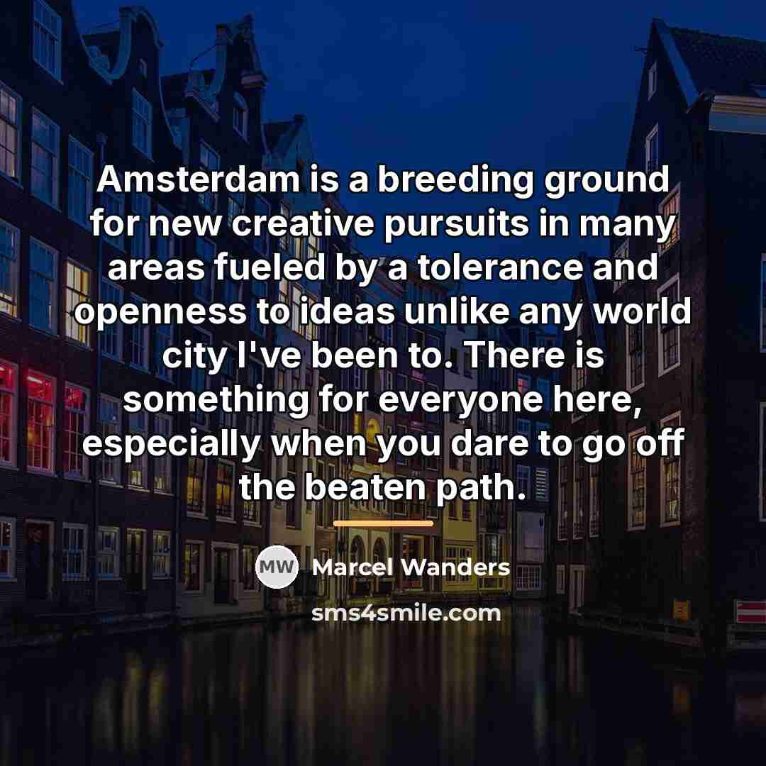 “Amsterdam is a breeding ground for new creative pursuits in…” quote by Marcel Wanders