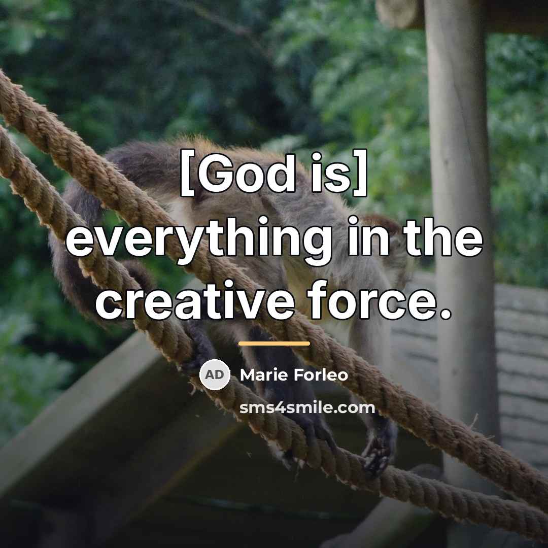 “[God is] everything in the creative force.…” quote by Marie Forleo